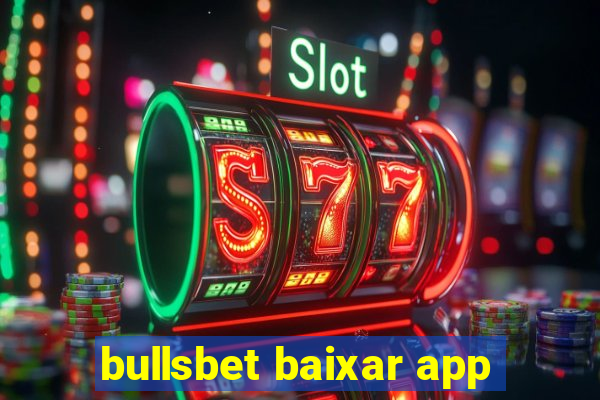 bullsbet baixar app